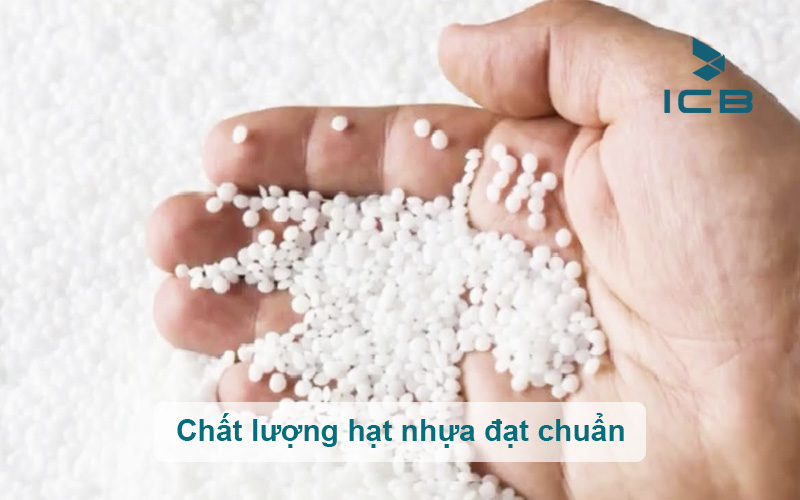 Chất lượng hạt nhựa đạt chuẩn trước khi mua