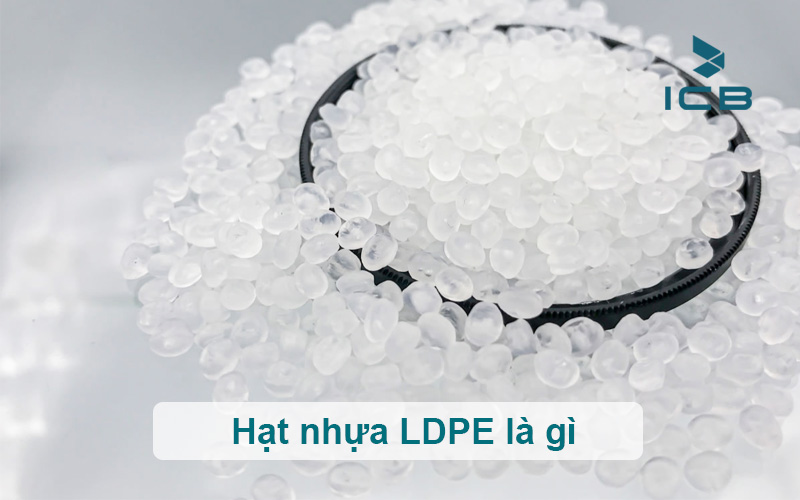 Hạt nhựa LDPE là gì
