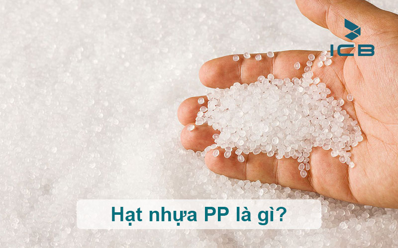 Hạt nhựa PP là gì?