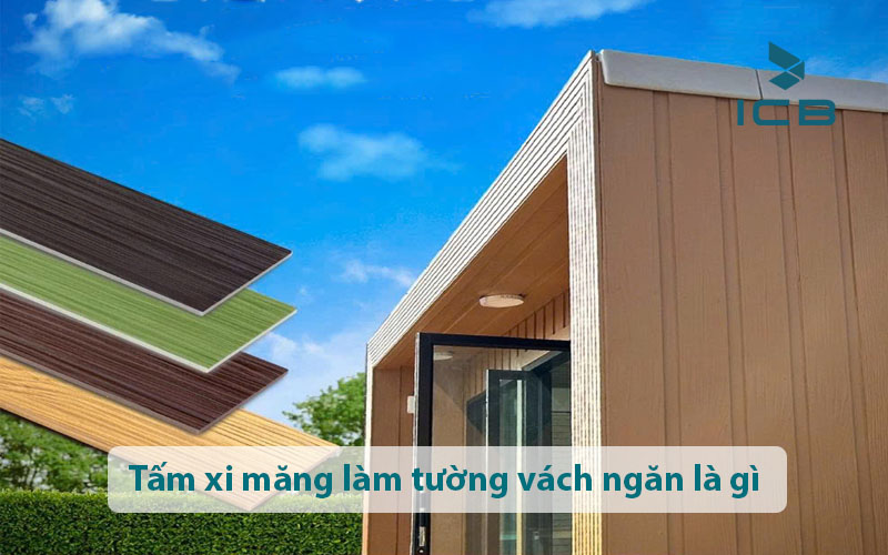 Tấm xi măng làm tường vách ngăn là gì