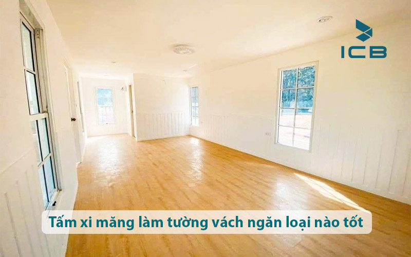 Tấm xi măng làm tường vách ngăn loại nào tốt